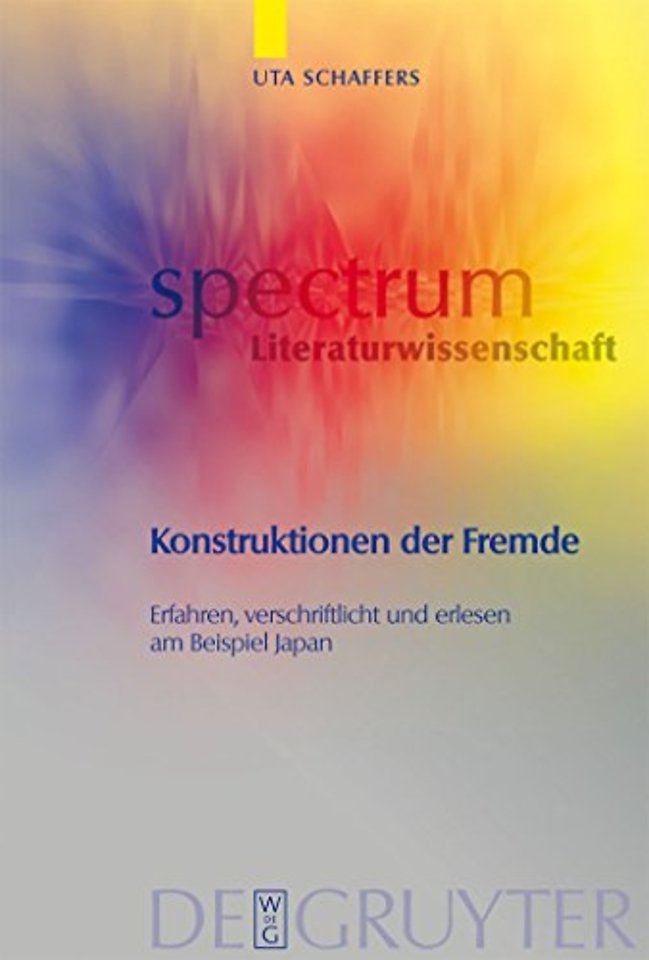 Konstruktionen der Fremde – Erfahren, verschriftlicht und erlesen am Beispiel Japan