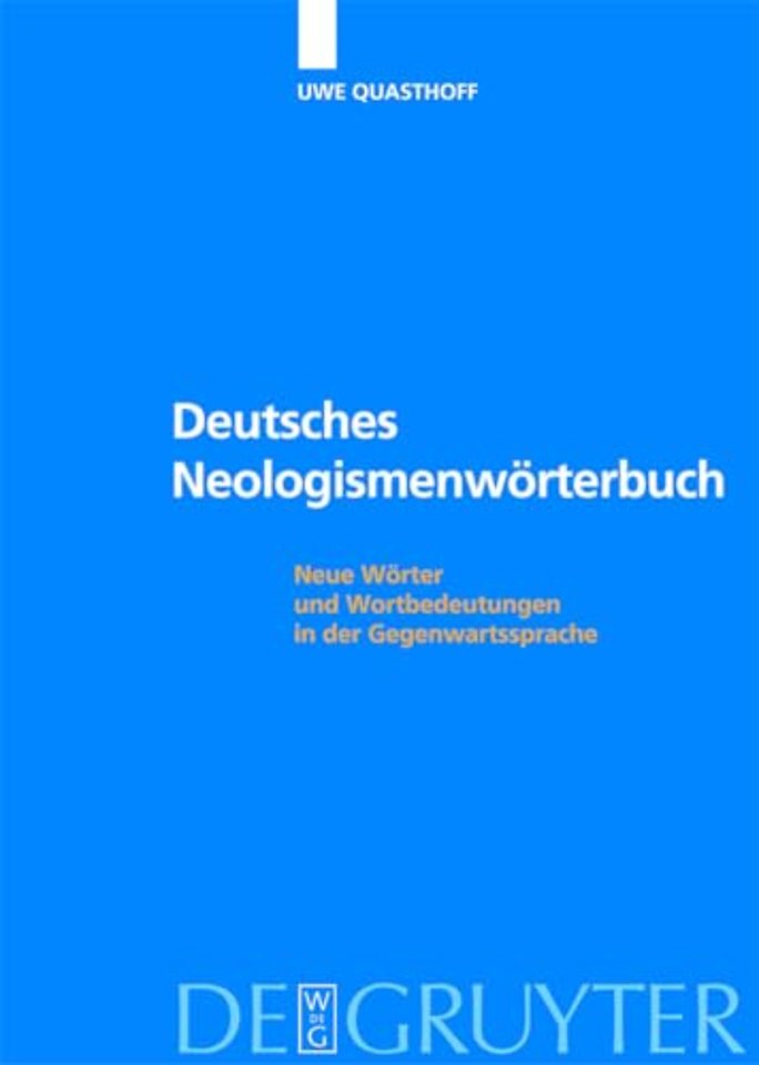 Deutsches Neologismenwörterbuch – Neue Wörter und Wortbedeutungen in der Gegenwartssprache