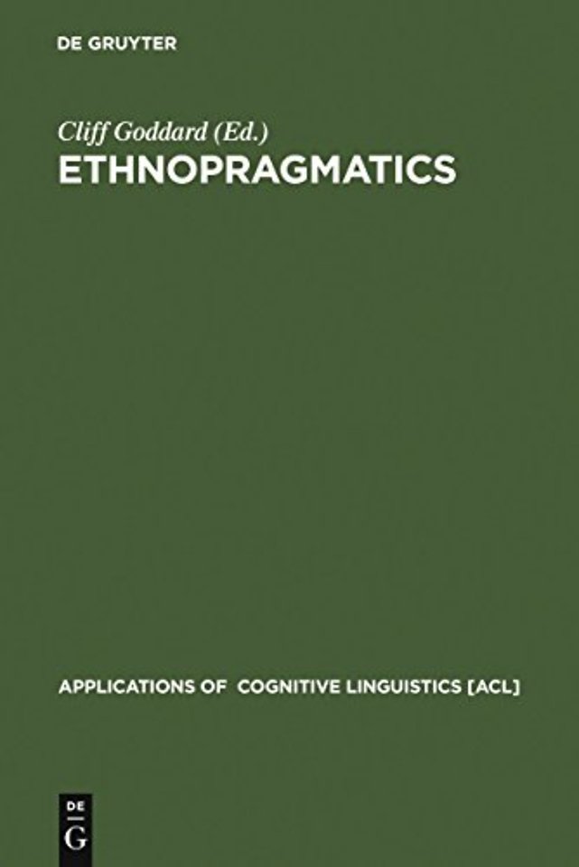 Ethnopragmatics – Understanding Discourse in Cultural Context