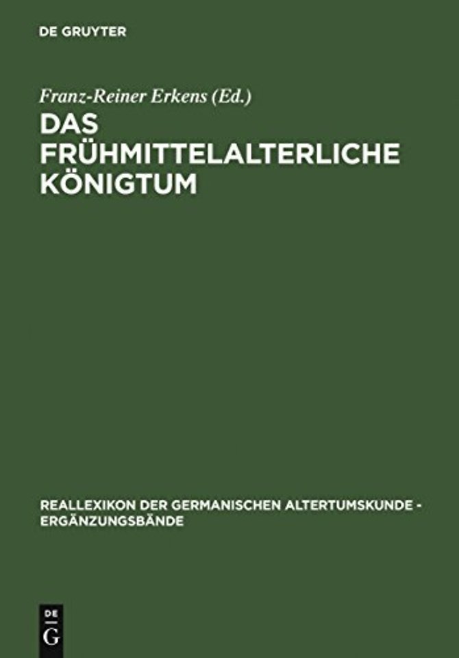 Das frühmittelalterliche Königtum – Ideelle und religiöse Grundlagen