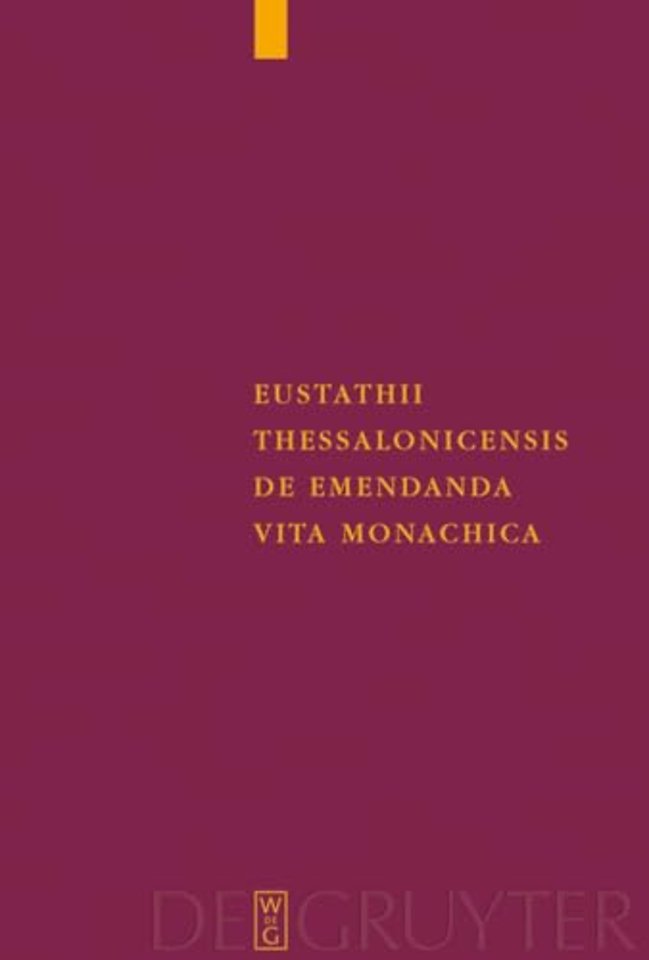Eustathii Thessalonicensis De emendanda vita monachica