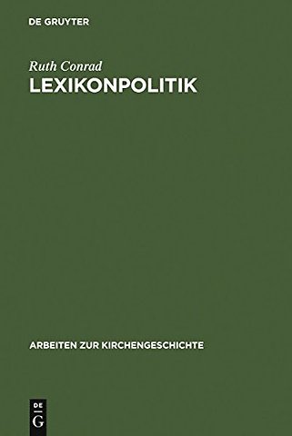 Lexikonpolitik – Die erste Auflage der RGG im Horizont protestantischer Lexikographie