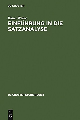 Einführung in die Satzanalyse – Die Bestimmung der Satzglieder im Deutschen