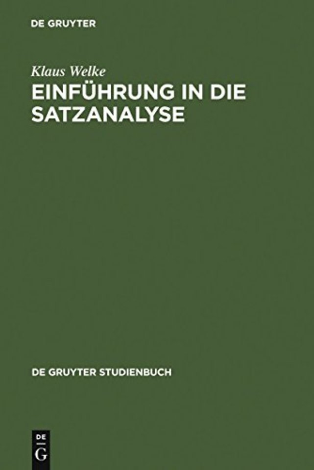 Einführung in die Satzanalyse – Die Bestimmung der Satzglieder im Deutschen