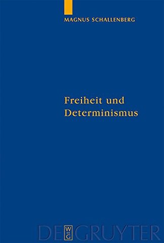 Freiheit und Determinismus – Ein philosophischer Kommentar zu Ciceros Schrift De fato