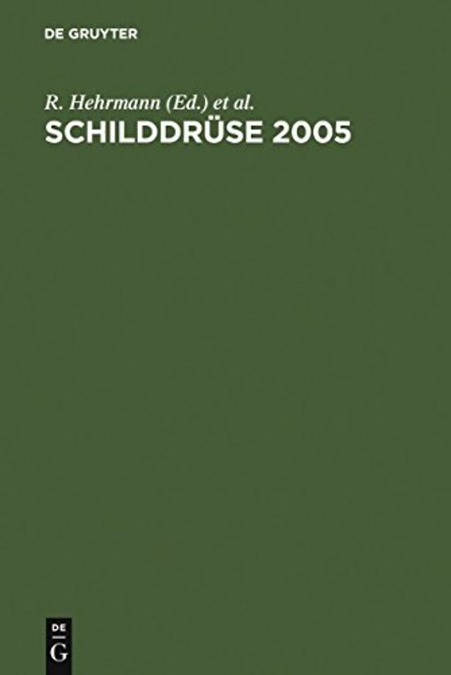 Schilddrüse 2005 – Henning–Symposium. 17. Konferenz über die menschliche Schilddrüse, Heidelberg