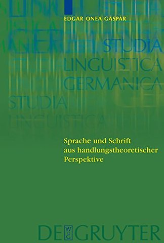 Sprache und Schrift aus handlungstheoretischer Perspektive