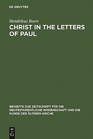 Christ in the Letters of Paul – In Place of a Christology