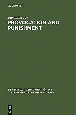Provocation and Punishment – The Anger of God in the Book of Jeremiah and Deuteronomistic Theology