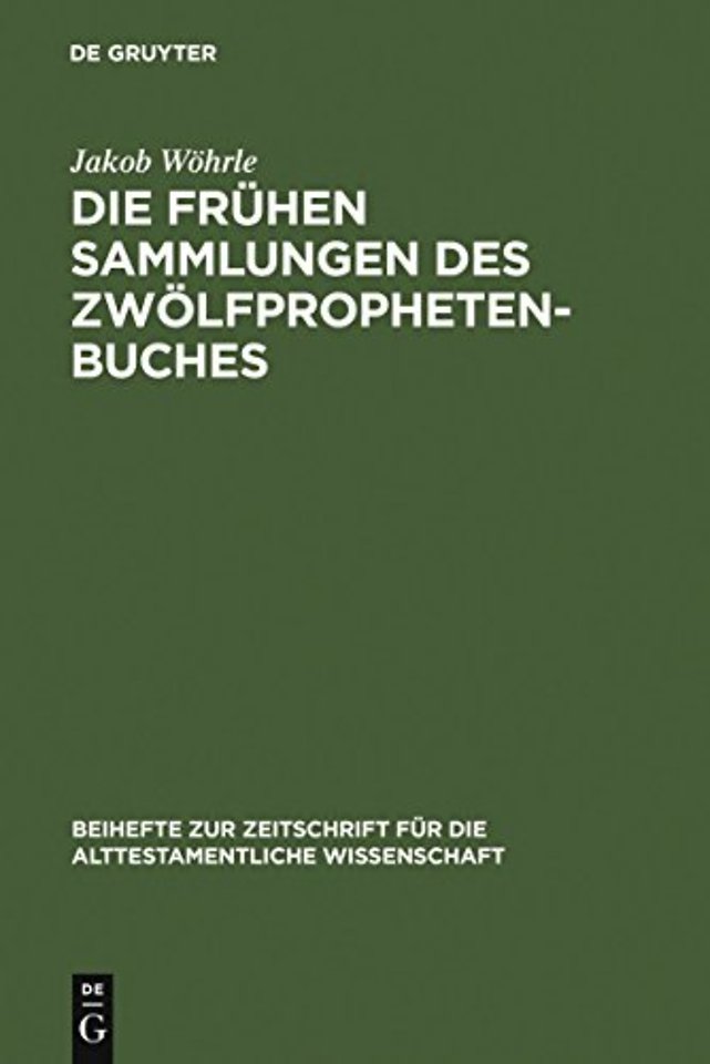 Die fruhen Sammlungen des Zwolfprophetenbuches