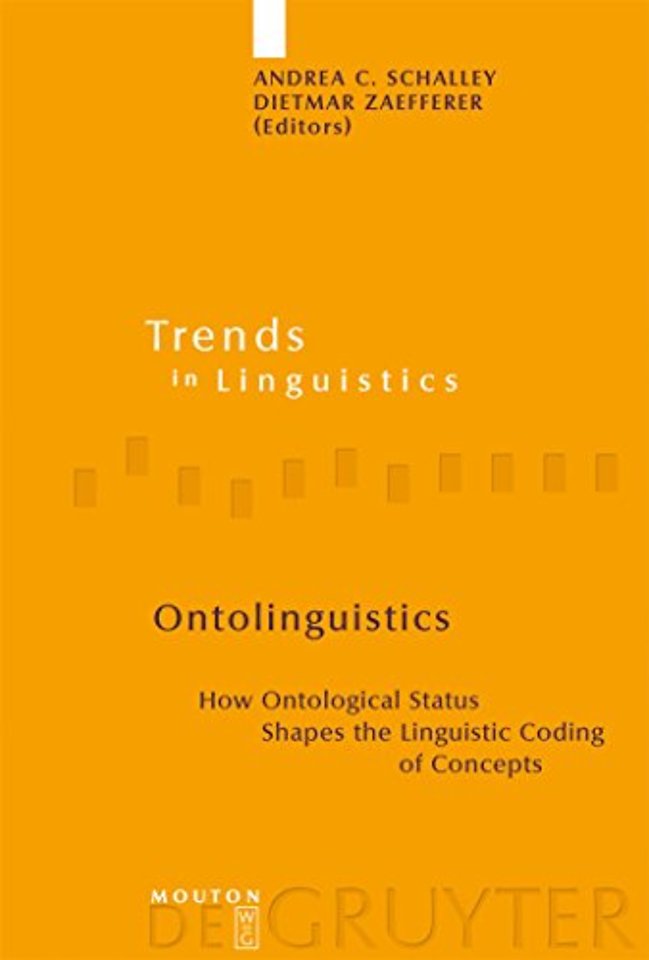 Ontolinguistics – How Ontological Status Shapes the Linguistic Coding of Concepts