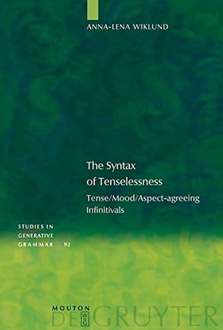 The Syntax of Tenselessness – Tense/Mood/Aspect–agreeing Infinitivals