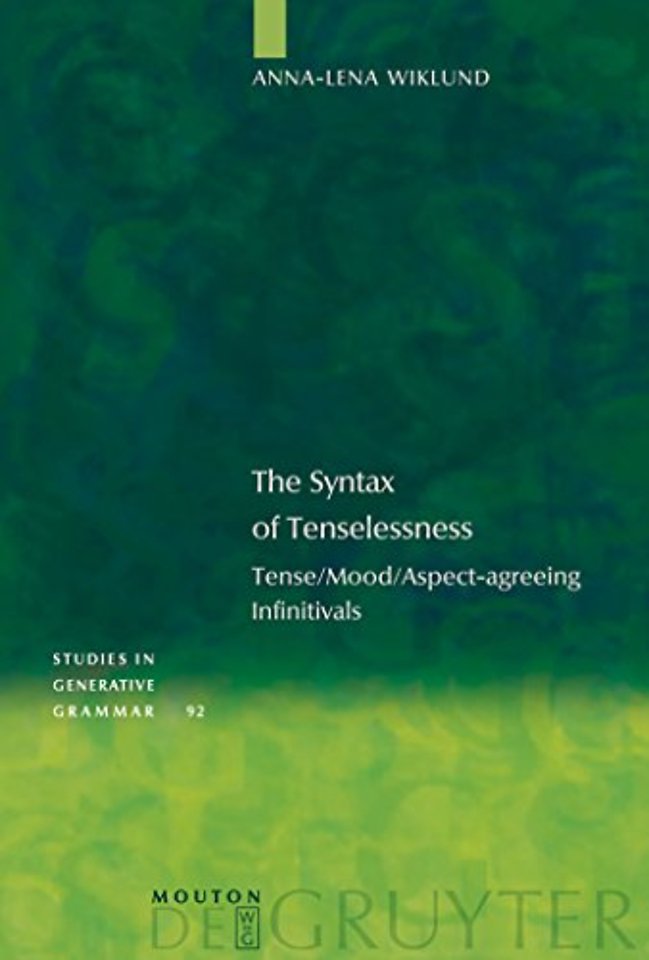 The Syntax of Tenselessness – Tense/Mood/Aspect–agreeing Infinitivals