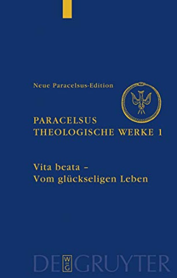 Theologische Werke, Band 1, Vita beata - Vom seligen Leben