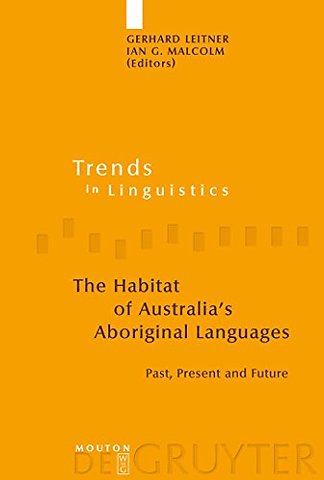The Habitat of Australia`s Aboriginal Languages – Past, Present and Future