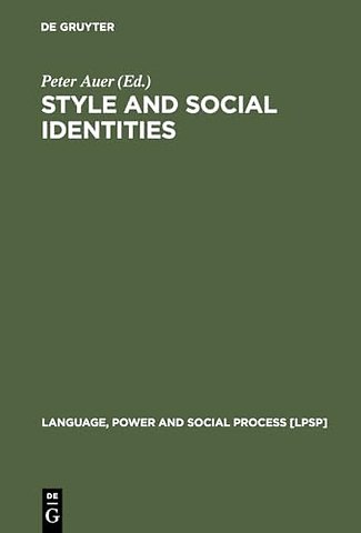 Style and Social Identities – Alternative Approaches to Linguistic Heterogeneity