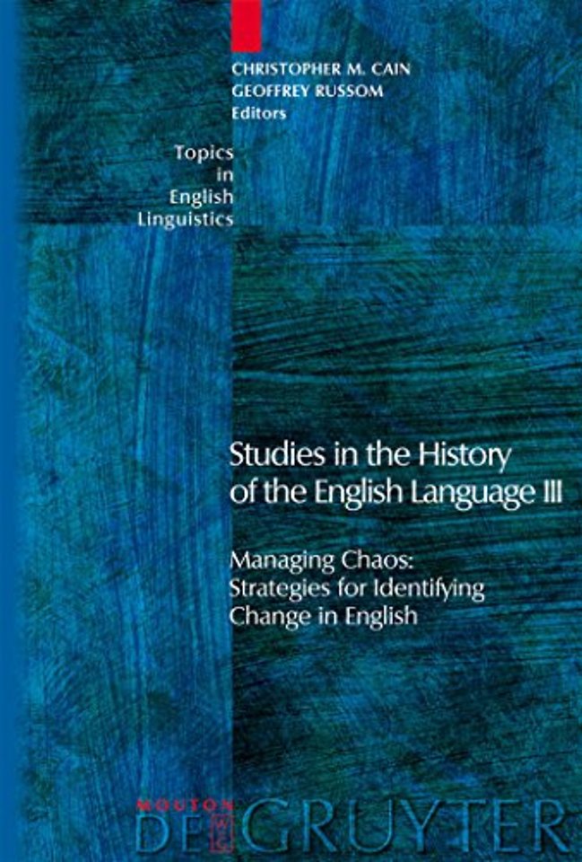 Studies in the History of the English Language I – Managing Chaos: Strategies for Identifying Change in English