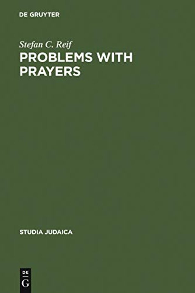 Problems with Prayers – Studies in the Textual History of Early Rabbinic Liturgy