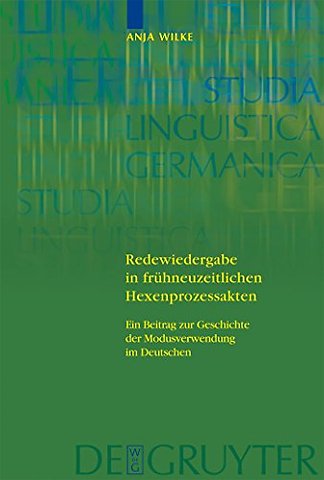 Redewiedergabe in frühneuzeitlichen Hexenprozess – Ein Beitrag zur Geschichte der Modusverwendung im Deutschen