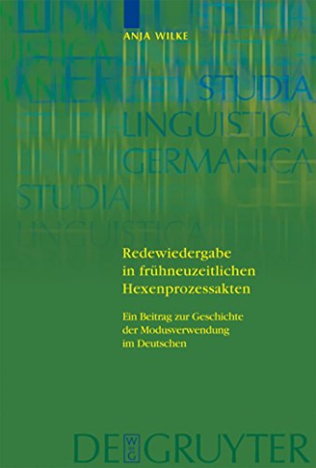 Redewiedergabe in frühneuzeitlichen Hexenprozess – Ein Beitrag zur Geschichte der Modusverwendung im Deutschen