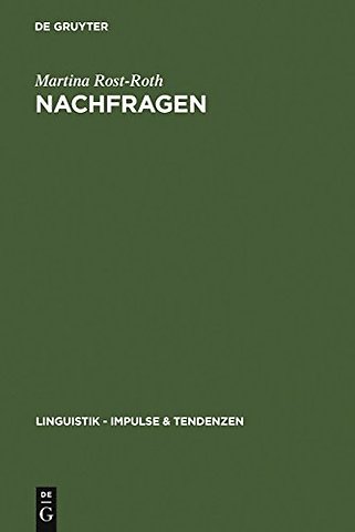 Nachfragen – Formen und Funktionen äuβerungsbezogener Interrogationen