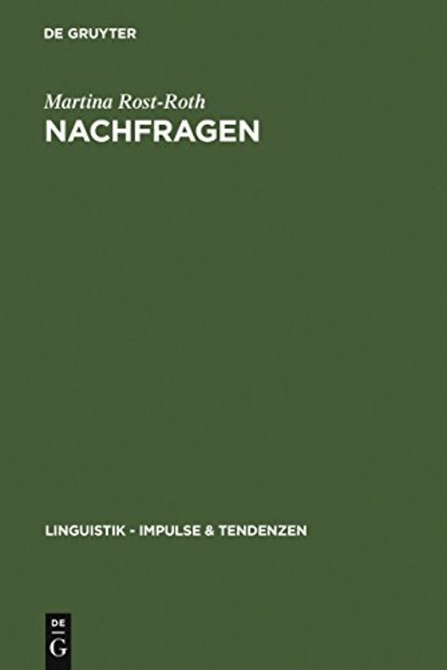 Nachfragen – Formen und Funktionen äuβerungsbezogener Interrogationen