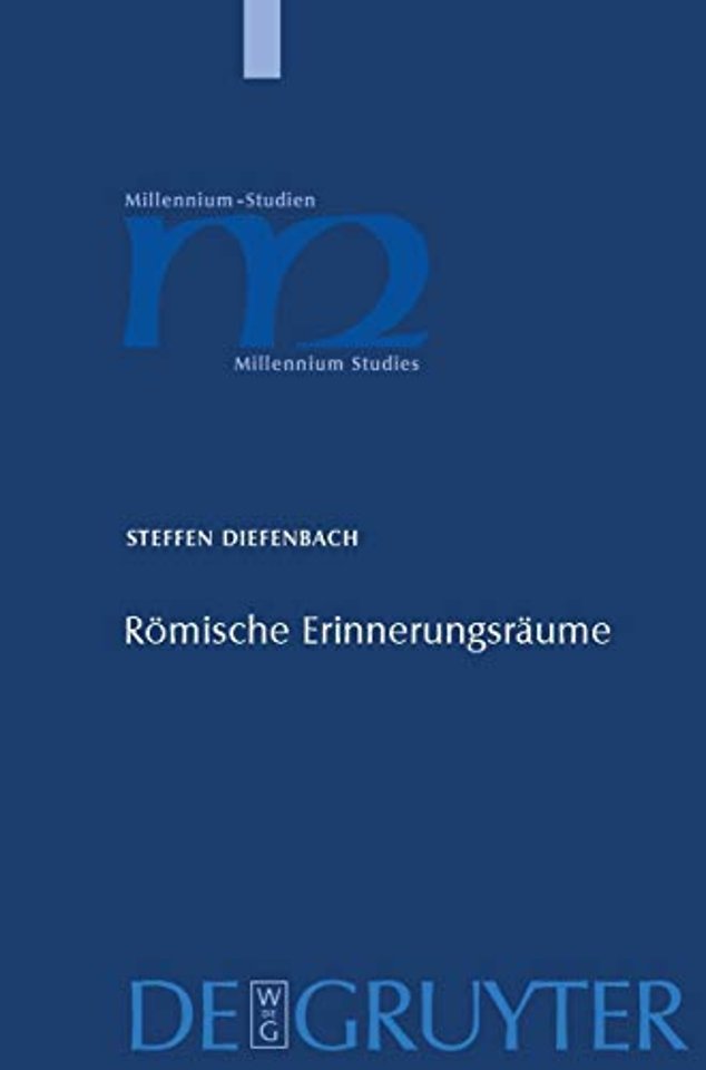 Römische Erinnerungsräume – Heiligenmemoria und kollektive Identitäten im Rom des 3. bis 5. Jahrhunderts n. Chr.