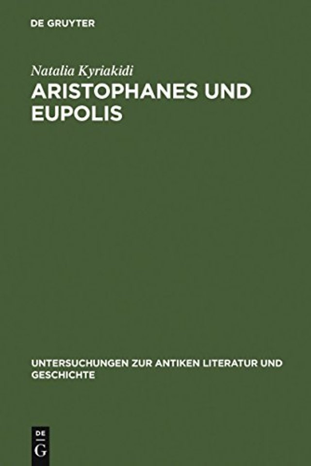 Aristophanes und Eupolis – Zur Geschichte einer dichterischen Rivalität