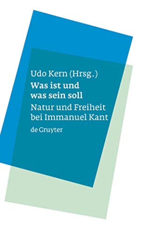 Was ist und was sein soll – Natur und Freiheit bei Immanuel Kant