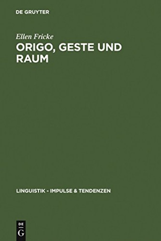 Origo, Geste und Raum – Lokaldeixis im Deutschen