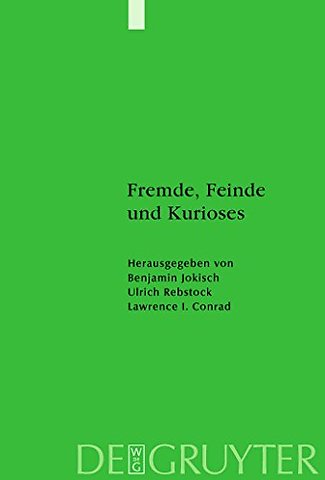 Fremde, Feinde und Kurioses – Innen– und Auβenansichten unseres muslimischen Nachbarn