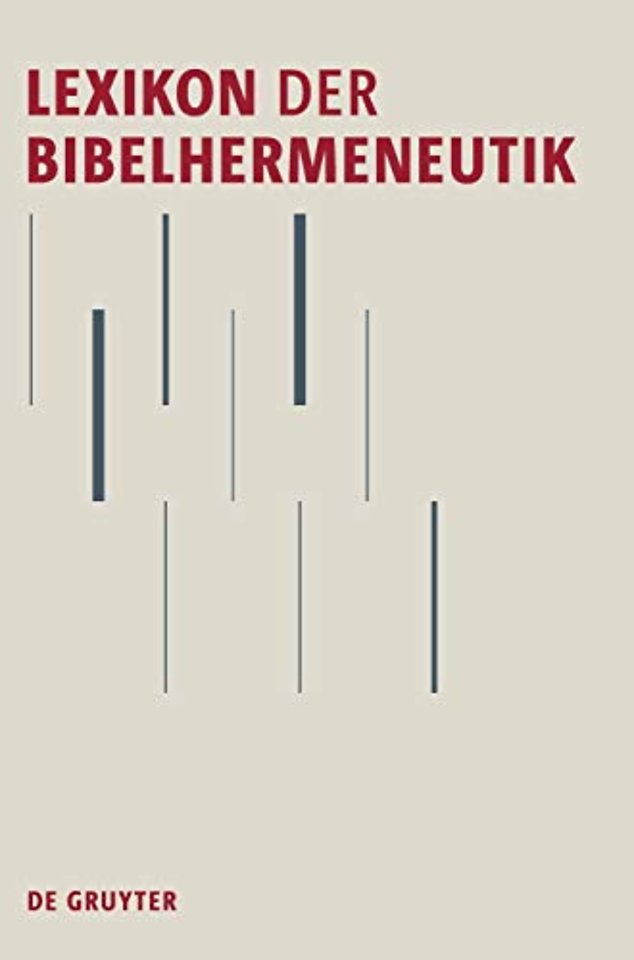 Lexikon der Bibelhermeneutik – Begriffe – Methoden – Theorien – Konzepte