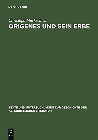 Origenes und sein Erbe – Gesammelte Studien