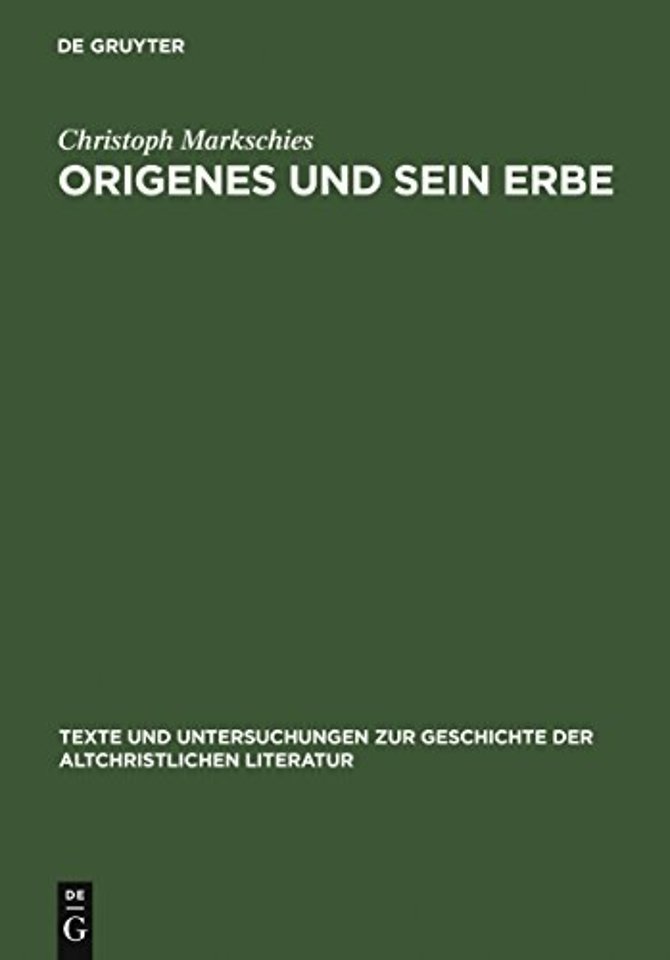 Origenes und sein Erbe – Gesammelte Studien