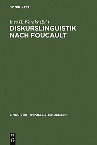 Diskurslinguistik nach Foucault – Theorie und Gegenstände