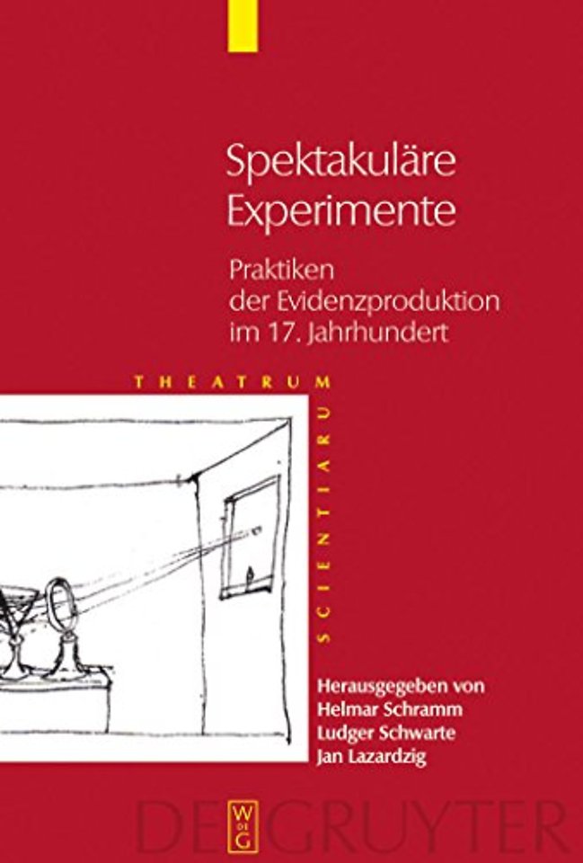 Spektakuläre Experimente – Praktiken der Evidenzproduktion im 17. Jahrhundert