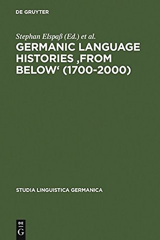 Germanic Language Histories `from Below` (1700–2000)