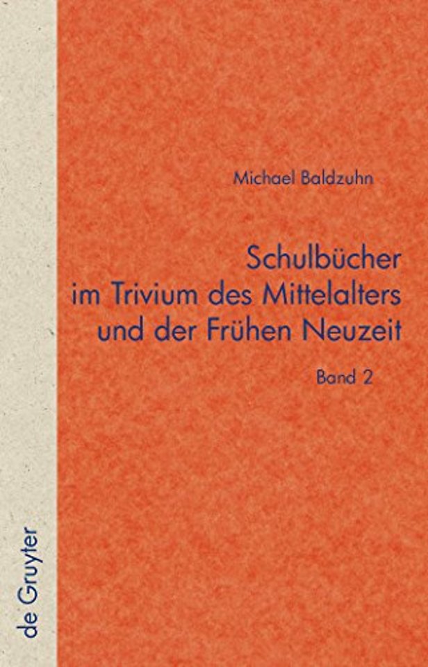 Schulbucher im Trivium des Mittelalters und der Fruhen Neuzeit