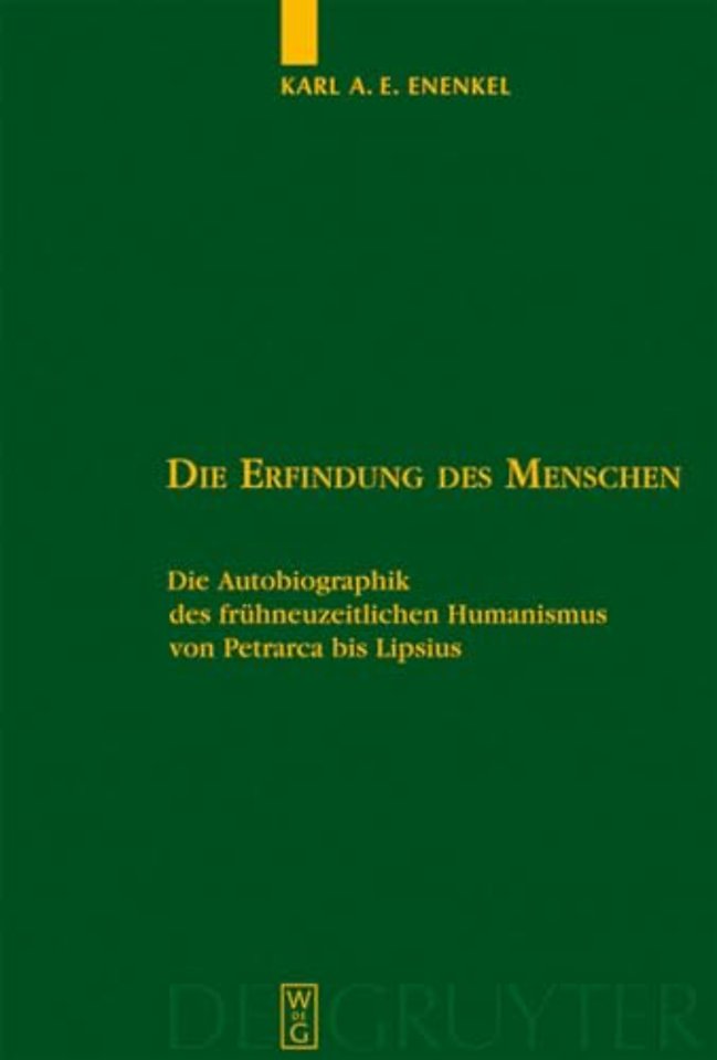 Die Erfindung des Menschen – Die Autobiographik des frühneuzeitlichen Humanismus von Petrarca bis Lipsius