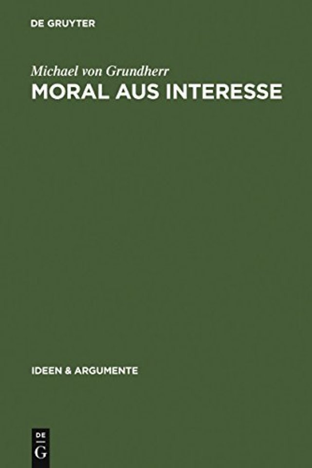 Moral aus Interesse – Metaethik der Vertragstheorie