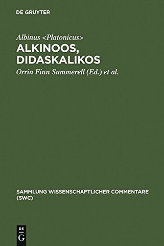 Alkinoos, Didaskalikos – Lehrbuch der Grundsätze Platons. Einleitung, Text, Übersetzung und Anmerkungen