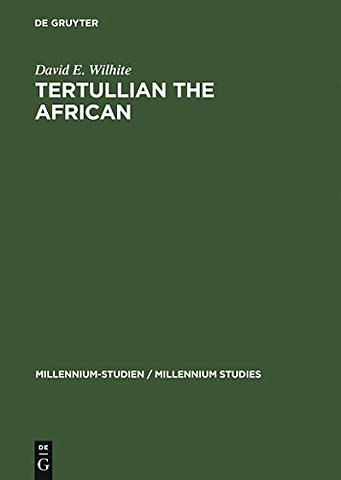 Tertullian the African – An Anthropological Reading of Tertullian`s Context and Identities