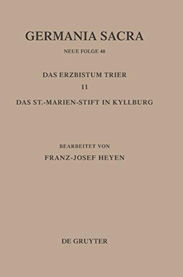 Die Bistümer der Kirchenprovinz Trier. Das Erzbistum Trier 11. Das St.–Marien–Stift in Kyllburg