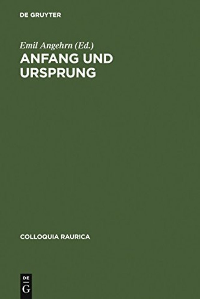 Anfang und Ursprung – Die Frage nach dem Ersten in Philosophie und Kulturwissenschaft
