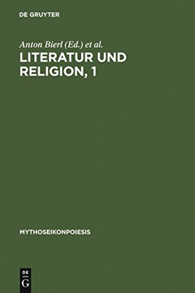 Literatur und Religion, 1 – Wege zu einer mythisch–rituellen Poetik bei den Griechen