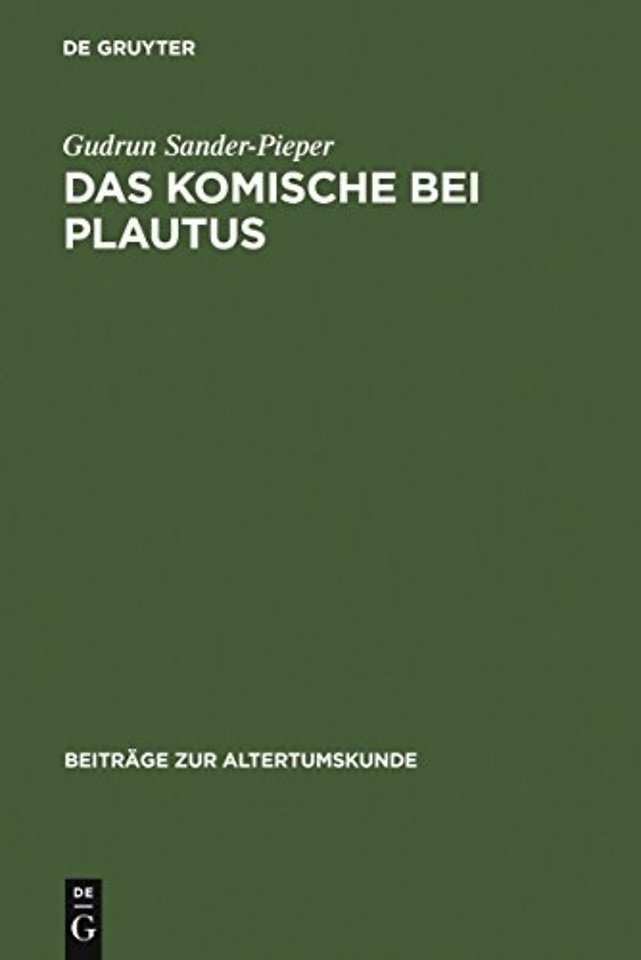 Das Komische bei Plautus – Eine Analyse zur plautinischen Poetik