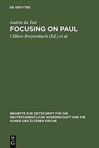Focusing on Paul – Persuasion and Theological Design in Romans and Galatians