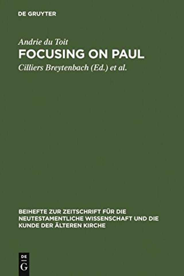 Focusing on Paul – Persuasion and Theological Design in Romans and Galatians