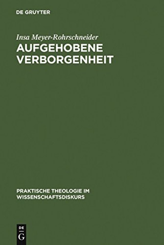 Aufgehobene Verborgenheit – Gotteslehre als Weg zum Gottesdienst