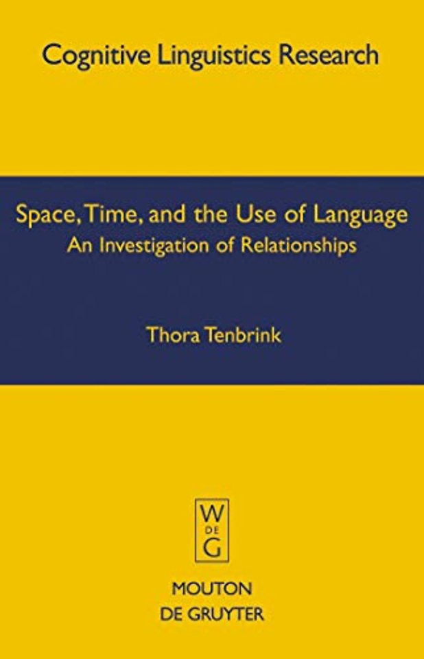 Space, Time, and the Use of Language – An Investigation of Relationships